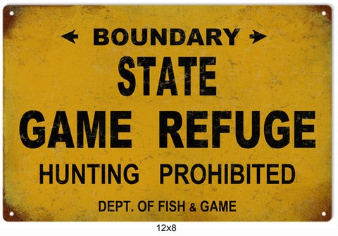State Game Refuge Hunting Prohibited Metal Sign
