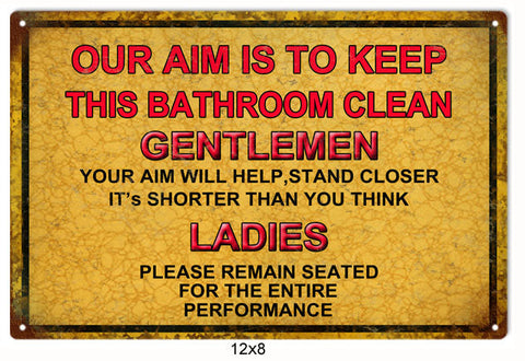 Our Aim Is To Keep This Bathroom Clean Metal Sign