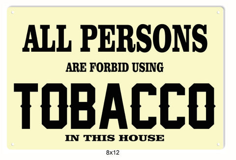 All Persons Are Forbid Tabacco Metal Sign