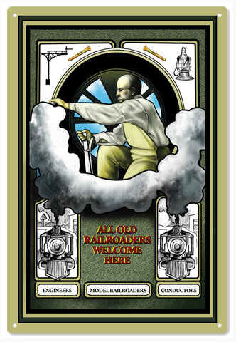 Old Railroaders Welcome Here Metal Sign