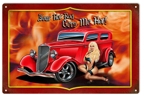 Vintage Your Hot Rod Gets Me Hot Metal Sign