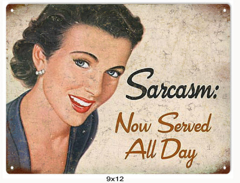 Vintage Sarcasm Metal Sign