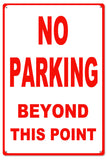No Parking Beyond This Point Metal Sign
