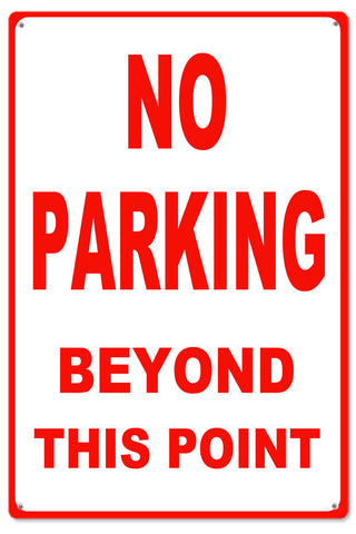 No Parking Beyond This Point Metal Sign