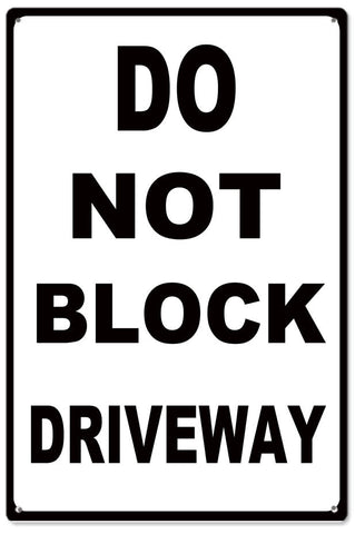 Do Not Block Driveway Metal Sign
