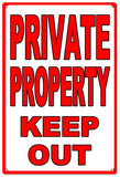 Private Property Keep Out Metal Sign