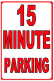 15 Minute Parking Metal Sign