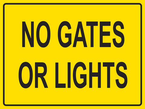 RR-104 No Gates Or Lights metal sign