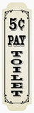 RR-140P Pay Toilet 5 Cent Metal Sign