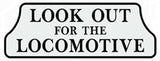 RR-37 Look Out For The Locomotive Railroad Metal Sign