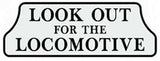 RR-38 Look Out For The Locomotive Railroad Metal Sign