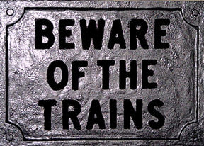 RR-40 Beware Of The Trains Railroad Metal Sign