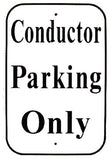 RR-48 Conductor Parking Only Railroad Metal Sign