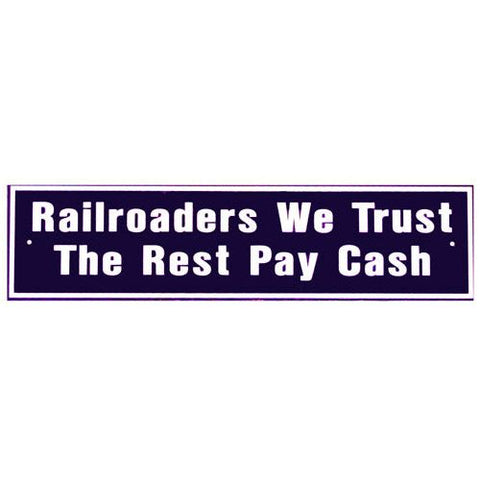 RR-52 RAILROADER WE Trust Railroad Metal Sign