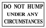 RR-57 Do Not Hump Under any Circumstances Railroad Metal Sign