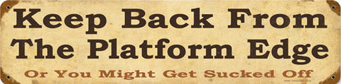 RR-96 Keep Back From The Platform Edge Metal Sign