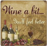 RRW-13 Wine A Bit You will feel better Metal Sign