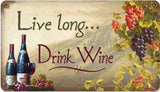 RRW-7 Live Long Drink Wine  Metal Sign