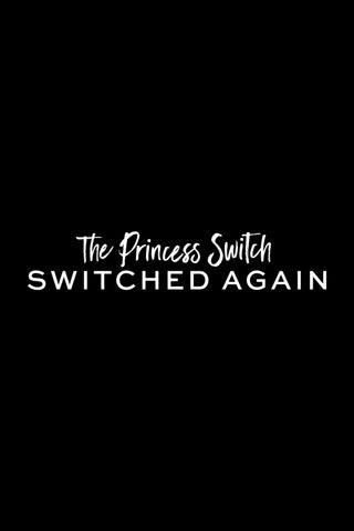 The Princess Switch: Switched Again Style B Movie Poster 27 x 40 inch