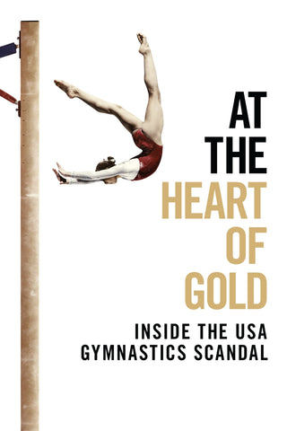 At the Heart of Gold: Inside the USA Gymnastics Scandal Style B Movie Poster 27 x 40 inch