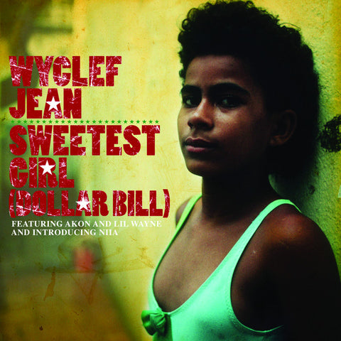 Wyclef Jean - Sweetest Girl (Dollar Bill) (feat. Akon, Lil' Wayne & Niia) 11 x 17 inch. Album Cover Poster