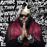 Rick Ross - Rather You Than Me 11 x 17 inch. Album Cover Poster