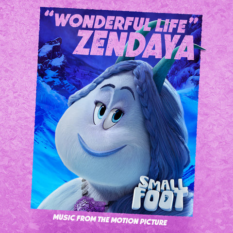Zendaya - Wonderful Life (From Smallfoot: Original Motion Picture Soundtrack) 11 x 17 inch. Album Cover Poster
