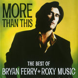 Bryan Ferry - More Than This - The Best Of Bryan Ferry And Roxy Music 11 x 17 inch. Album Cover Poster