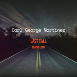 George Martin - Last Call (Radio edit) 11 x 17 inch. Album Cover Poster