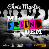 Chris Martin - Mi Friend Dem 24 x 36 inch. Album Cover Poster