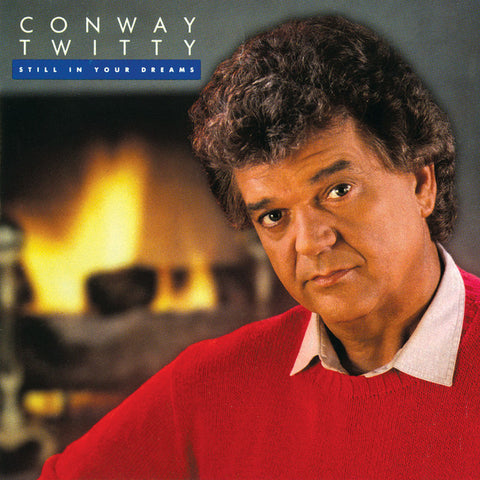 Conway Twitty - Still In Your Dreams 11 x 17 inch. Album Cover Poster