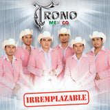 El Trono de Mexico - Irremplazable 24 x 36 inch. Album Cover Poster