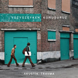 Yüzyüzeyken Konu?uruz - Akustik Travma 24 x 36 inch. Album Cover Poster