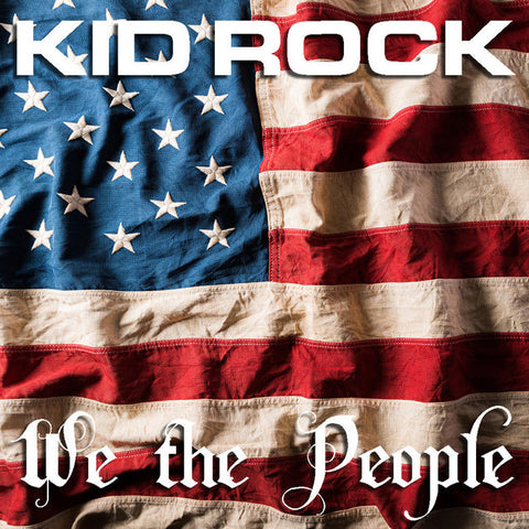 Kid Rock - We The People 24 x 36 inch. Album Cover Poster