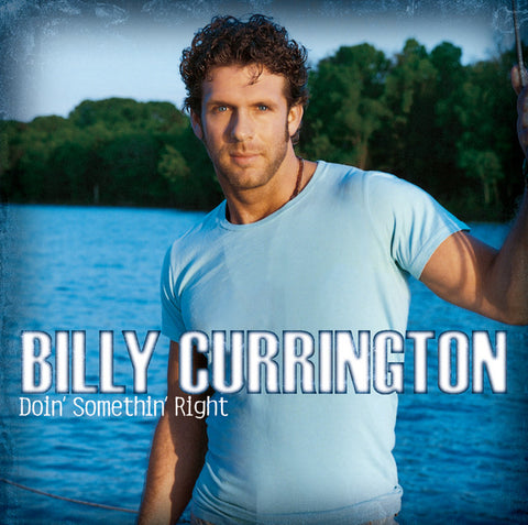 Billy Currington - Doin' Somethin' Right 11 x 17 inch. Album Cover Poster