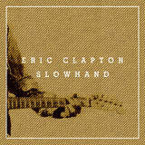 Eric Clapton - Slowhand 35th Anniversary (Super Deluxe) 11 x 17 inch. Album Cover Poster