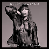 Kelly Rowland - Talk A Good Game (Deluxe Version) 24 x 36 inch. Album Cover Poster