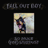 Fall Out Boy - So Much (For) Stardust 24 x 36 inch. Album Cover Poster
