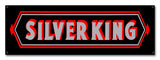 Silver King Metal Sign