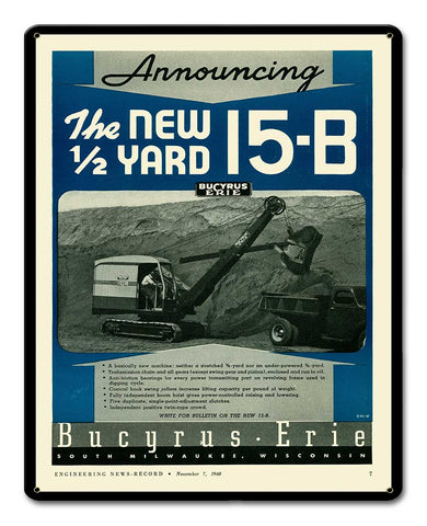 Bucyrus Erie 15 B Metal Sign