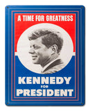 Kennedy For President Greatness 12 x 15 Satin Metal Sign
