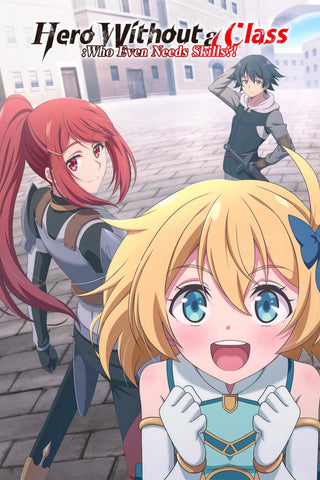 Hero Without a Class: Who Even Needs Skills?! Style: 2 - 11 x 17 inch. TV Show Poster