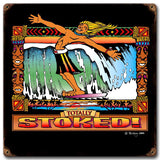 Stoked Vintage Sign Metal Sign