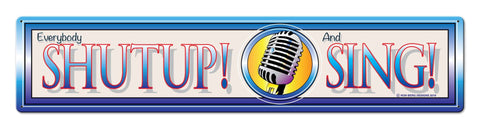 Shutup And Sing Vintage Sign Metal Sign