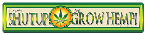 Shut-Up-and-Grow-Hemp-Vintage-Sign-Metal-Sign