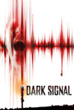 Dark Signal Style B Movie Poster 11 x 17 inch