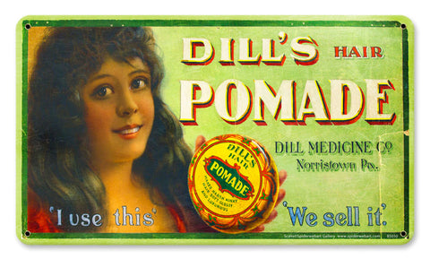 Dill's Pomade Metal Sign