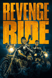 Revenge Ride Style A Movie Poster 11 x 17 inch