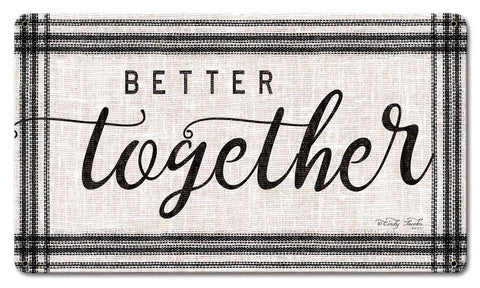 Wood Grain Better Together Vintage Sign Metal Sign