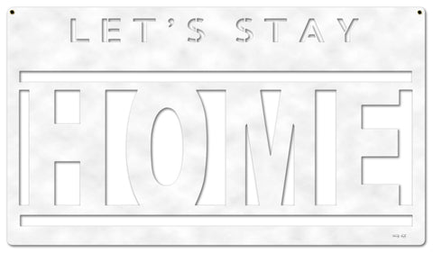 Lets Stay Home Vintage Sign Metal Sign